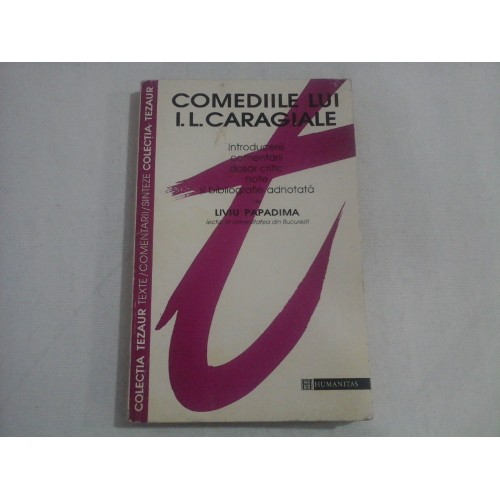 COMEDIILE LUI I. L. CARAGIALE - LIVIU PAPADIMA COMEDIILE LUI I. L. CARAGIALE - LIVIU PAPADIMA